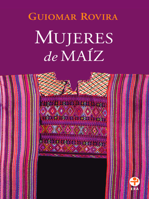 Title details for Mujeres de maíz by Guiomar Rovira - Available